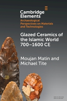 Glazed Ceramics of the Islamic World 700&ndash;1600 CE - Moujan Matin, Michael Tite