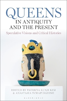 Queens in Antiquity and the Present - 