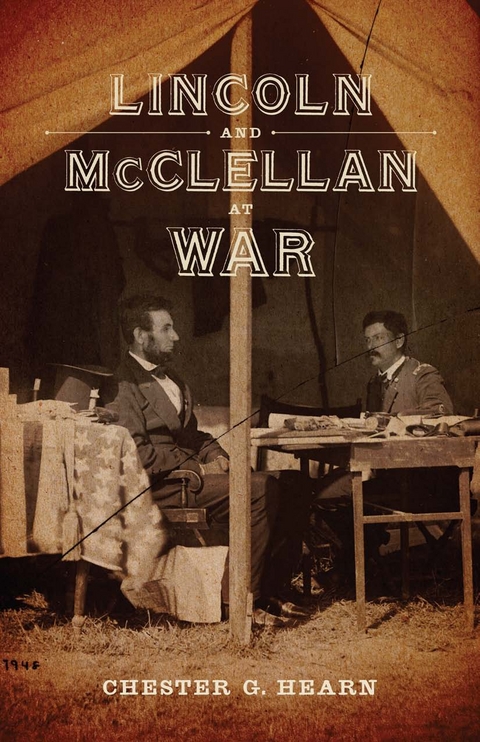 Lincoln and McClellan at War - Chester G. Hearn