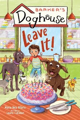 Barker's Doghouse 2: Leave It! - Maria Bea Alfano