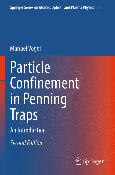 Particle Confinement in Penning Traps - Manuel Vogel