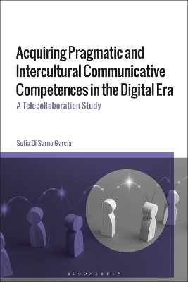 Acquiring Pragmatic and Intercultural Communicative Competences in the Digital Era - Sofia Di Sarno-García