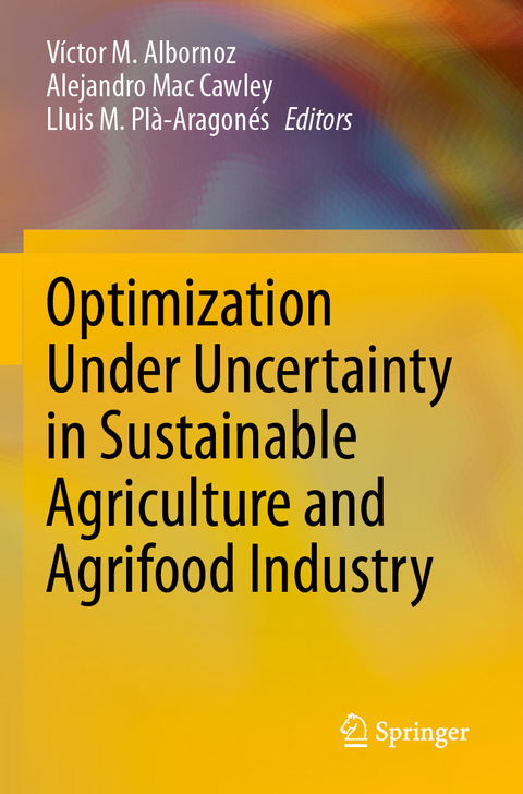 Optimization Under Uncertainty in Sustainable Agriculture and Agrifood Industry - 