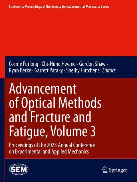 Advancement of Optical Methods and Fracture and Fatigue, Volume 3 - 