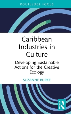 Caribbean Industries in Culture - Suzanne Burke