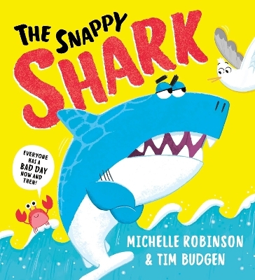 The Snappy Shark - Michelle Robinson