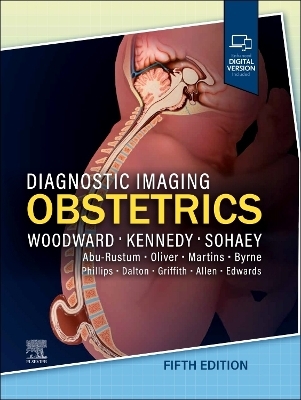 Diagnostic Imaging: Obstetrics - Paula J. Woodward, Anne Kennedy, Roya Sohaey