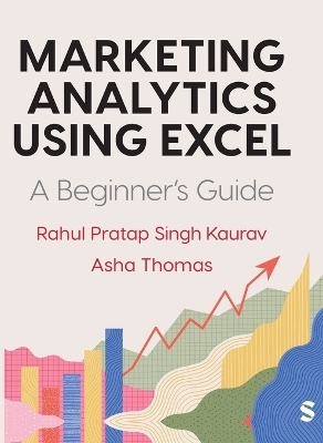 Marketing Analytics Using Excel - Rahul Pratap Singh Kaurav, Asha Thomas