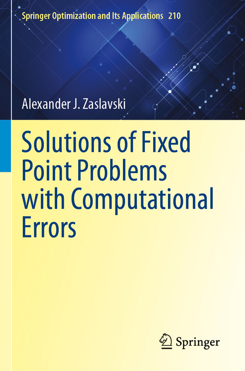 Solutions of Fixed Point Problems with Computational Errors - Alexander J. Zaslavski