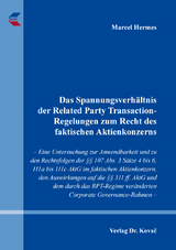 Das Spannungsverh&auml;ltnis der Related Party Transaction-Regelungen zum Recht des faktischen Aktienkonzerns - Marcel Hermes