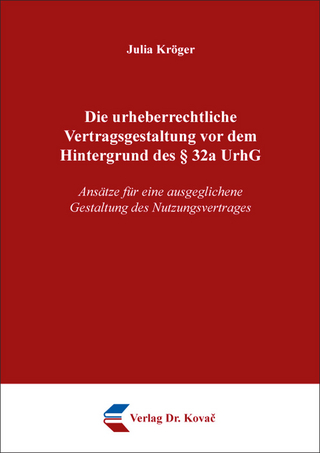 Die urheberrechtliche Vertragsgestaltung vor dem Hintergrund des § 32a UrhG