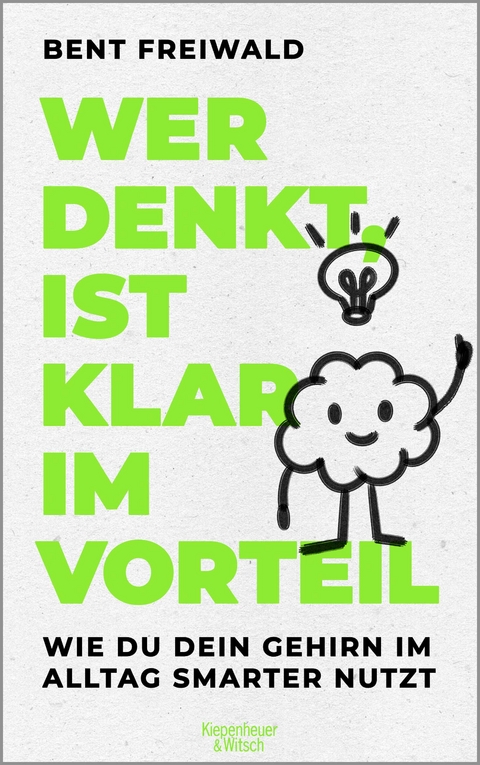 Wer denkt, ist klar im Vorteil - Bent Freiwald