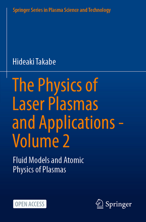 The Physics of Laser Plasmas and Applications - Volume 2 - Hideaki Takabe