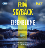 Eisenblume. Ein Fall f&uuml;r Fredrika Storm - Frida Skyb&auml;ck