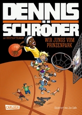 Wir Jungs vom Prinzenpark - Dennis Schröder, Christian Tielmann