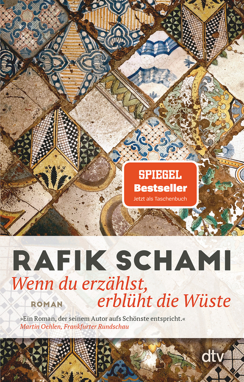 Wenn du erz&auml;hlst, erbl&uuml;ht die W&uuml;ste - Rafik Schami