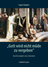 "Gott wird nicht m&uuml;de zu vergeben" - Peter Daigeler