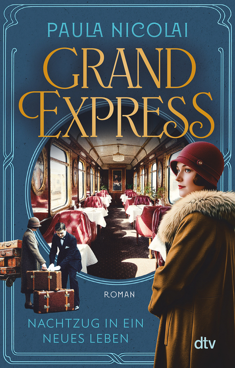 Grand Express &ndash; Nachtzug in ein neues Leben - Paula Nicolai