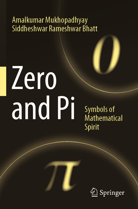 Zero and Pi - Amalkumar Mukhopadhyay, Siddheshwar Rameshwar Bhatt