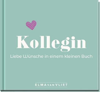 Kollegin. Liebe Wünsche in einem kleinen Buch