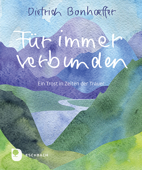 Für immer verbunden - Dietrich Bonhoeffer