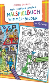 Mein lustiges gro&szlig;es Malspielbuch: Wimmel-Bilder (ab 5 Jahren) - Norbert Pautner