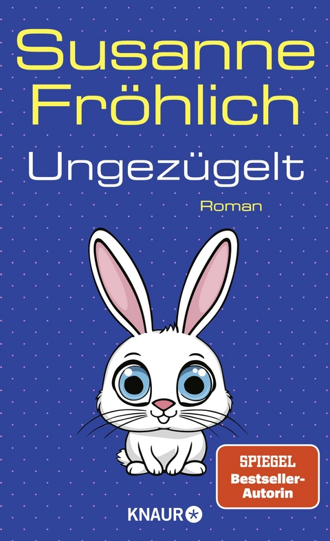 Ungez&uuml;gelt - Susanne Fr&ouml;hlich