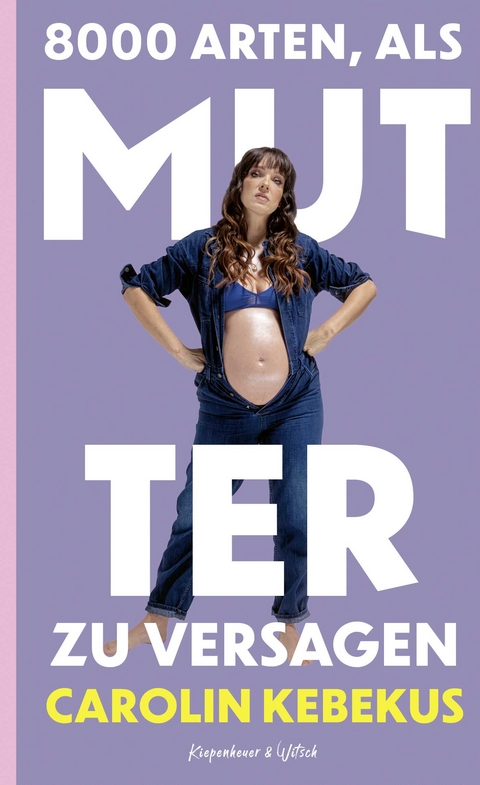 8000 Arten, als Mutter zu versagen - Carolin Kebekus