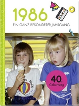 1986 – Ein ganz besonderer Jahrgang - 