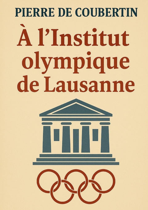 À l'Institut olympique de Lausanne - Pierre De Coubertin