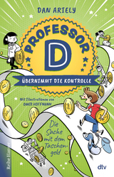 Professor D &uuml;bernimmt die Kontrolle &ndash; Die Sache mit dem Taschengeld - Dan Ariely