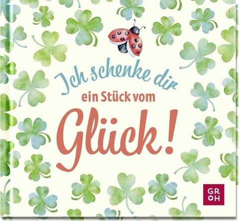 Ich schenke dir ein St&uuml;ck vom Gl&uuml;ck - Julia Buck