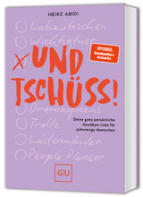 Und Tsch&uuml;ss! - Heike Abidi