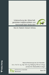 Untersuchung des Ultraschall-gest&uuml;tzten Induktionsl&ouml;tens von Hartmetall-Stahl-Verbunden - Henrik Dietrich Gisbert Ulitzka