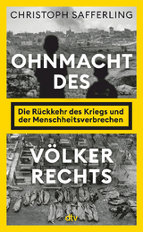 Ohnmacht des V&ouml;lkerrechts - Christoph Safferling