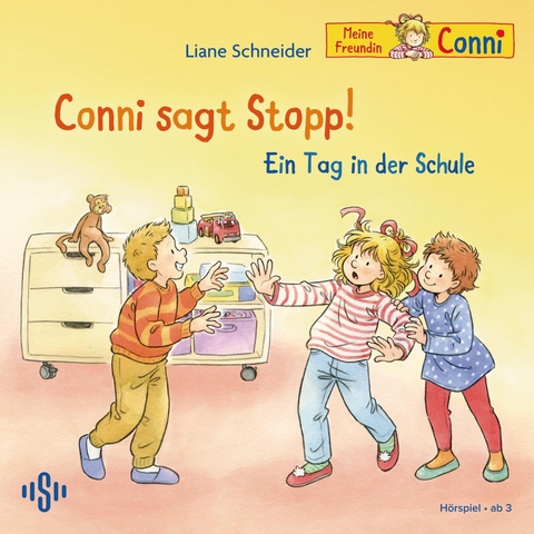 Conni sagt Stopp / Ein Tag in der Schule (Meine Freundin Conni - ab 3) - Liane Schneider