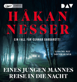 Eines jungen Mannes Reise in die Nacht. Ein Fall f&uuml;r Gunnar Barbarotti - H&aring;kan Nesser
