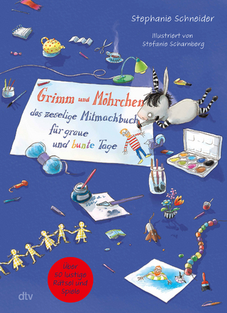 Grimm und Möhrchen – Das zeselige Mitmachbuch für graue und bunte Tage - Stephanie Schneider