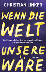 Wenn die Welt unsere w&auml;re - Christian Linker