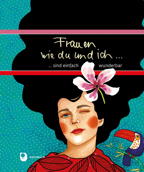 Frauen wie du und ich sind einfach wunderbar - 