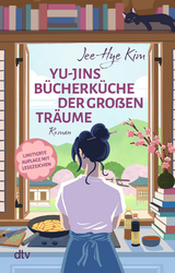 Yu-jins B&uuml;cherk&uuml;che der gro&szlig;en Tr&auml;ume - Jee-Hye Kim