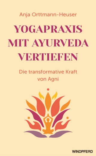 Yogapraxis mit Ayurveda vertiefen