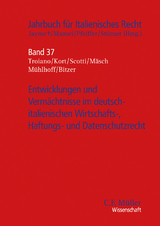 Entwicklungen und Vermächtnisse im deutsch-italienischen Wirtschafts-, Haftungs- und Datenschutzrecht - Fabian Bitzer, Martin Gebauer, Michael Kort, Gerald Mäsch, Uwe Mühlhoff, Christoph Perathoner, Tereza Pertot, Giuseppe Benedetto Portale, Raffaella Scotti, Stefano Troiano