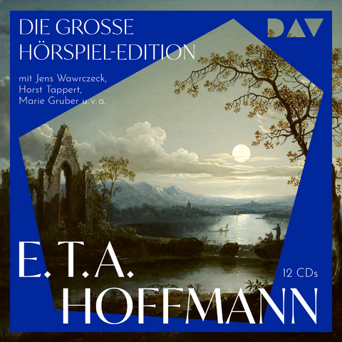 Die gro&szlig;e H&ouml;rspiel-Edition - E. T. A. Hoffmann