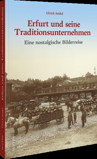 Erfurt und seine Traditionsunternehmen
