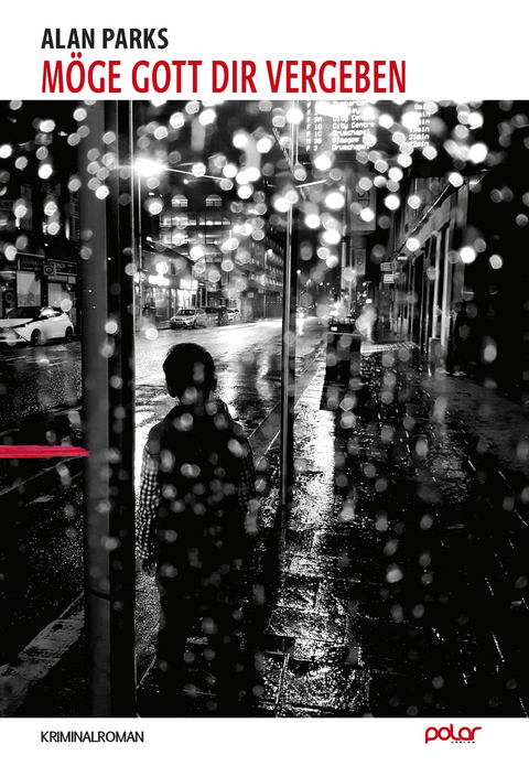 M&ouml;ge Gott Dir vergeben - Alan Parks