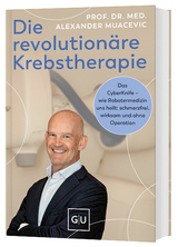 Die revolution&auml;re Krebstherapie - Alexander Muacevic