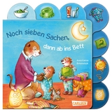 Noch sieben Sachen, dann ab ins Bett - Anna Karina Birkenstock