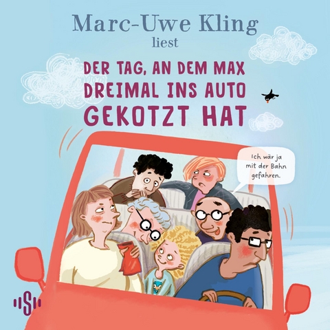 Der Tag, an dem Max dreimal ins Auto gekotzt hat - Marc-Uwe Kling