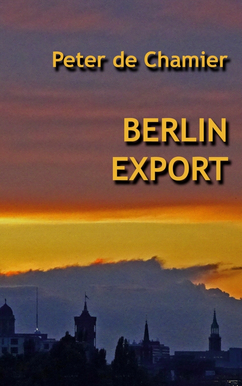 Berlin Export - Peter de Chamier